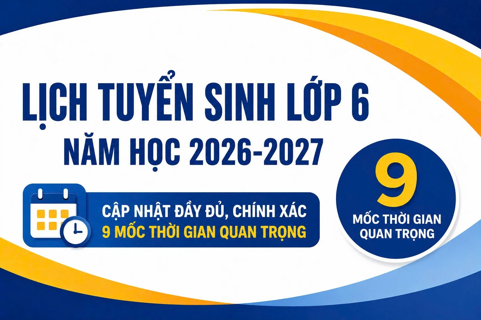 LỊCH TUYỂN SINH LỚP 6 NĂM HỌC 2026-2027