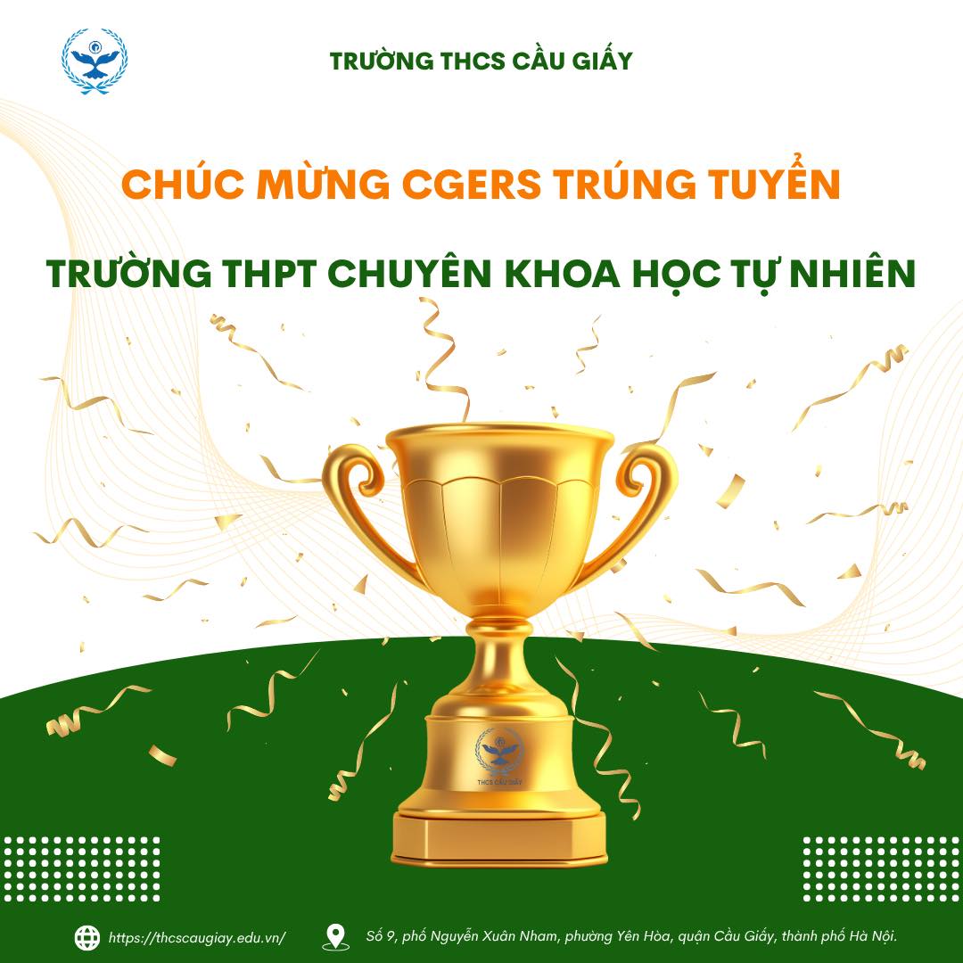 VINH DANH 96 LƯỢT HỌC SINH KHỐI 9 TRƯỜNG THCS CẦU GIẤY ĐỖ VÀO TRƯỜNG CHUYÊN KHOA HỌC TỰ NHIÊN!