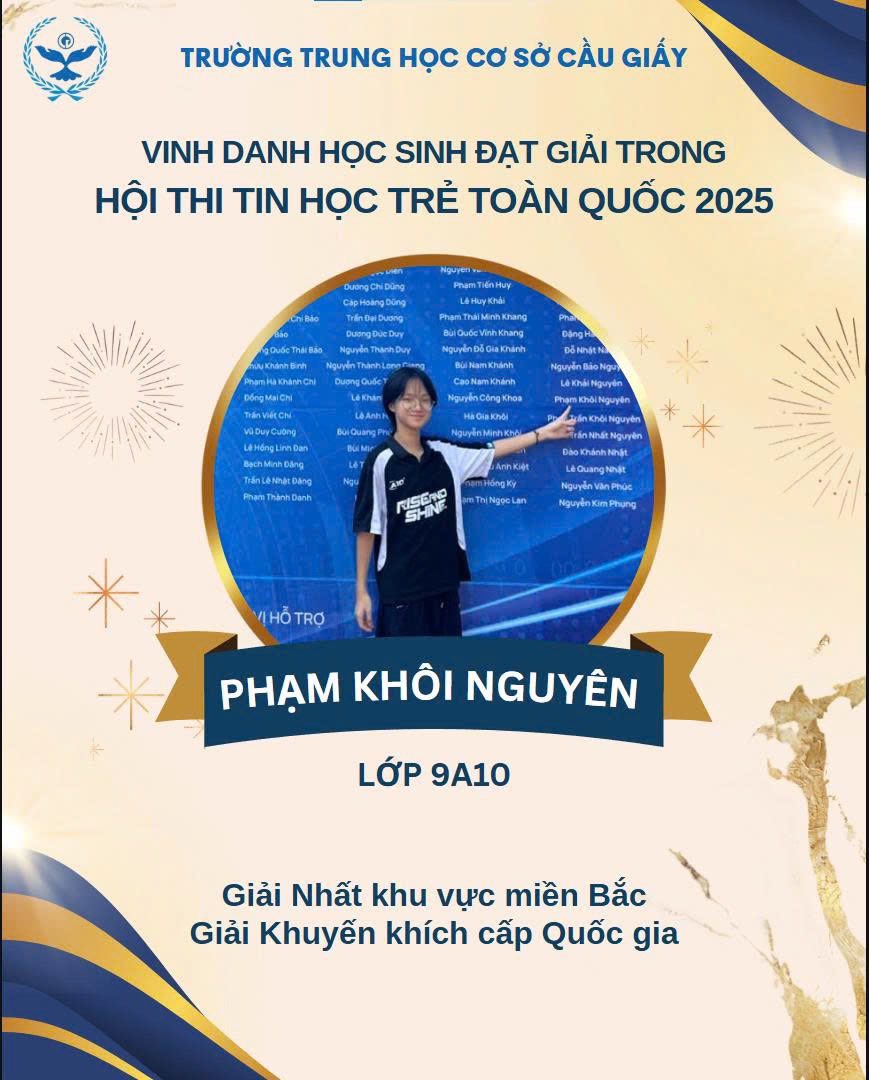 CHÚC MỪNG EM PHẠM KHÔI NGUYÊN LỚP 9A10 ĐẠT THÀNH TÍCH XUẤT SẮC TẠI CUỘC THI TIN HỌC TRẺ TOÀN QUỐC.